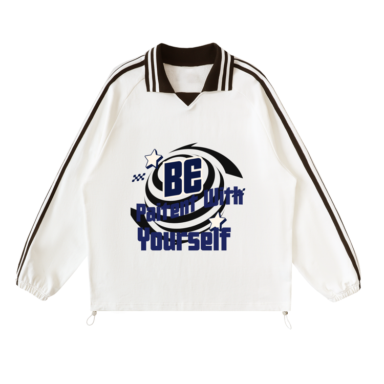 Be Patient With Yourself Sweatshirt ODMPOD