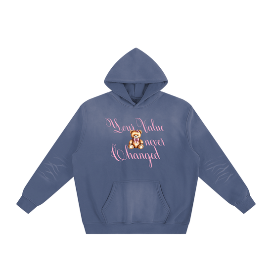 Your Value Never Changed Hoodie