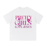 Pretty Girls Love Jesus Tshirt ODMPOD