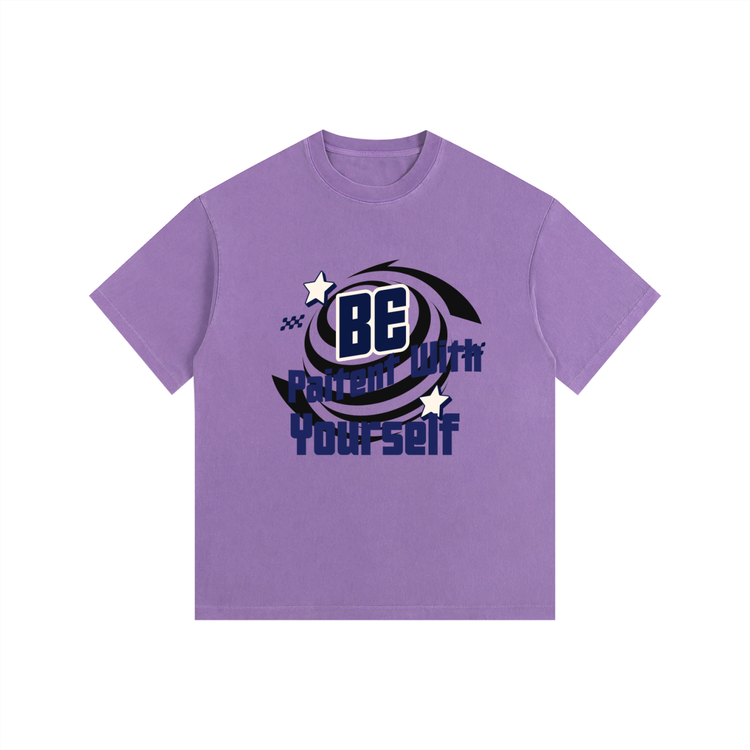 Be Patient In Yourself T-Shirt ODMPOD