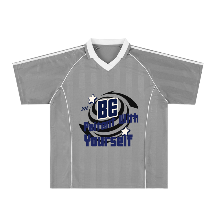 Be patient with yourself Jersey ODMPOD